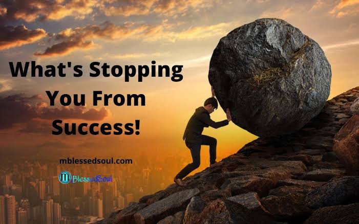 What Is Stopping You From Success.